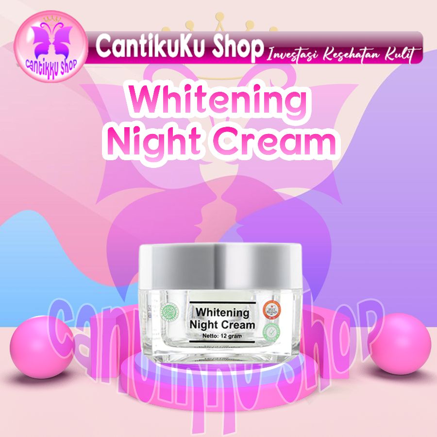 Night Cream Whitening
