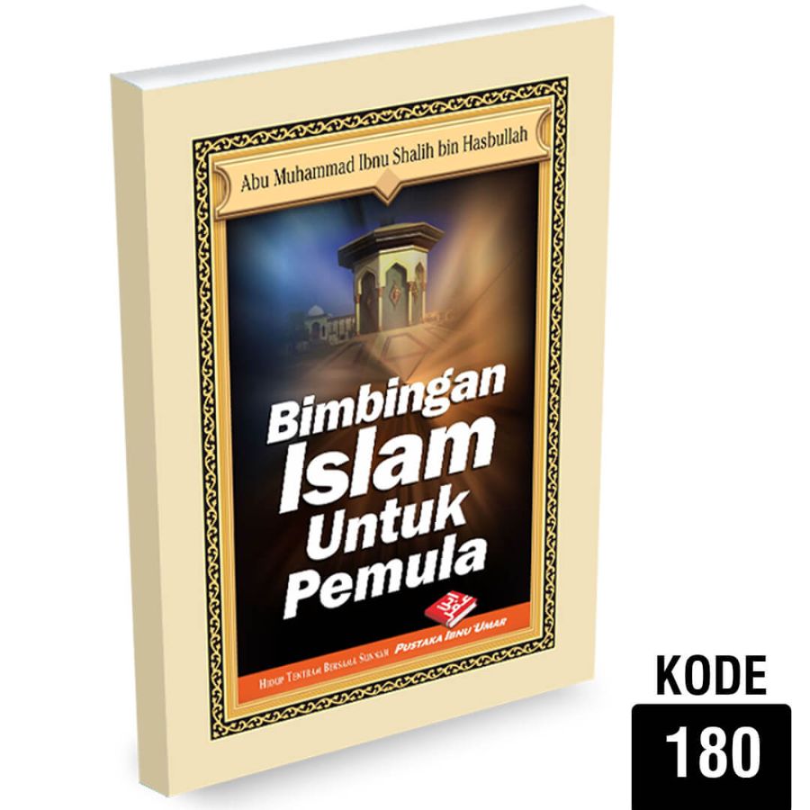BIMBINGAN ISLAM UNTUK PEMULA - IBNU UMAR