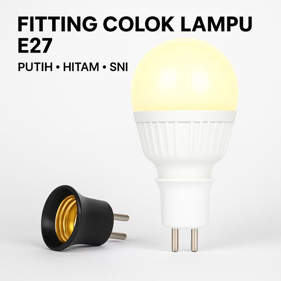 Fitting colok lampu SNI