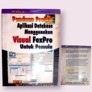 Panduan Praktis Aplikasi database menggunakan Visual Foxpro untuk pemula