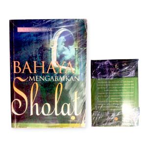 Bahaya mengabaikan Shalat
