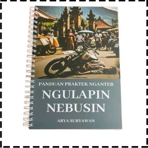 Buku Panduan Praktek Nganteb Ngulapin Nebusin Agama Hindu Arya Suryawan