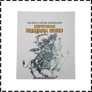 Buku Salinan Lontar Kawisesan  Keputusan Bhatara Guru Kawi Agama Hindu IB Bajra