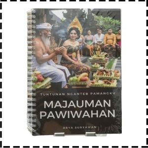 Buku Tuntunan Nganteb Pemangku Majauman Pawiwahan Agama Hindu Arya Suryawan