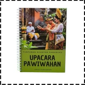 Buku Tuntunan Nganteb Pemangku Upacara Pawiwahan Agama Hindu Arya Suryawan