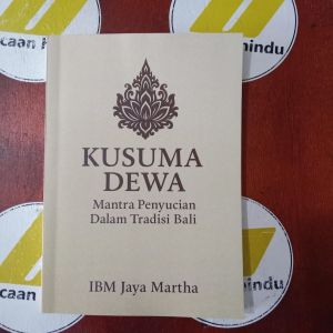 Buku Kusuma Dewa Mantra Penyucian Dalam Tradisi Bali Agama Hindu IBM Jayamartha