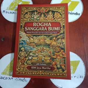 Buku Rogha Roga Sanghara Bumi Wabah Penyakit Dan Kerusakan Jagat Raya Agama Hindu IBM Jayamartha