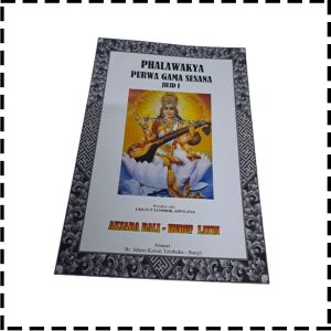 Buku Phalawakya Purwa Gama Sesana Jilid 1 Terjemahan Bali Latin Agama Hindu I Ketut Lombok Adnyana