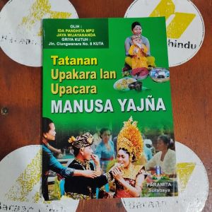 Buku Tatanan Upakara Lan Upacara Manusa Yajna Agama Hindu Jaya Wijayananda