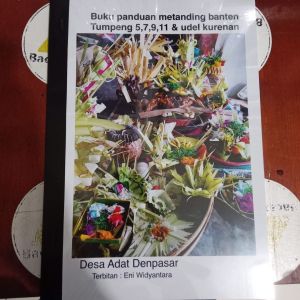 Buku Panduan Metanding Banten Tumpeng 5, 7, 9, 11 Dan Udel Kurenan Agama Hindu Widyantara