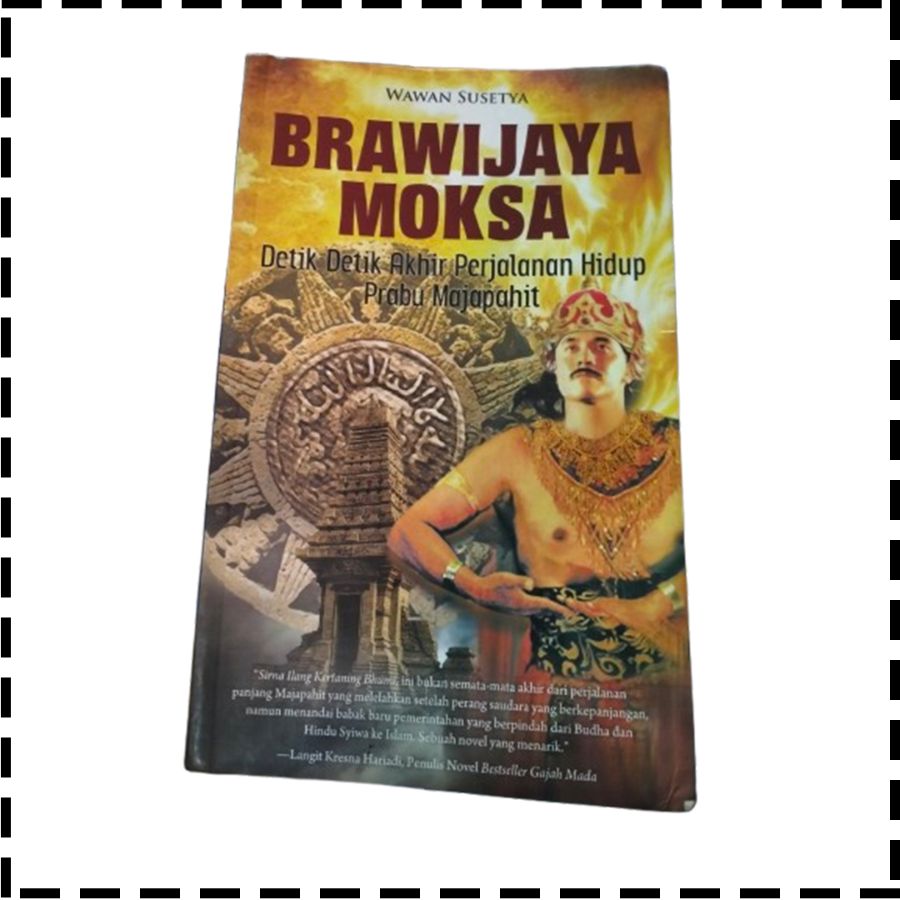 Buku Brawijaya Moksa Akhir Perjalanan Hidup Prabu Majapahit Agama Hindu Wawan Sutetya