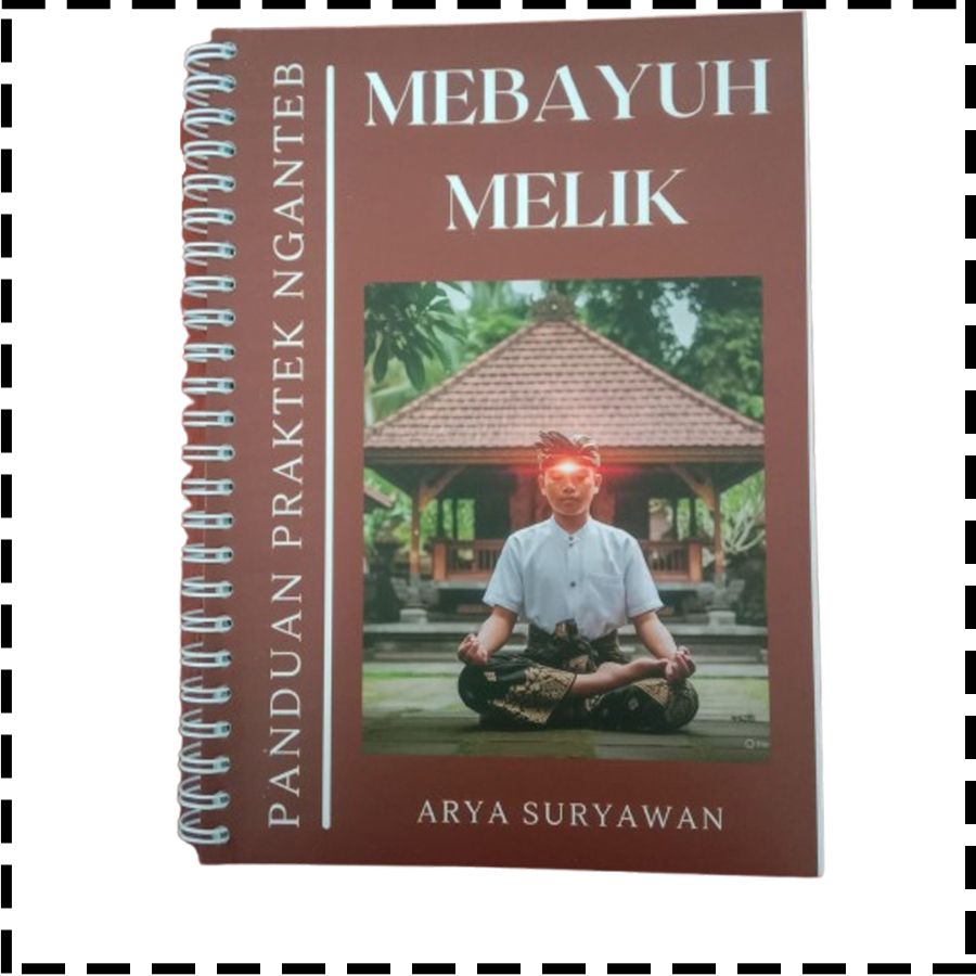 Buku Panduan Praktek Nganteb Mebayuh Melik Agama Hindu Arya Suryawan
