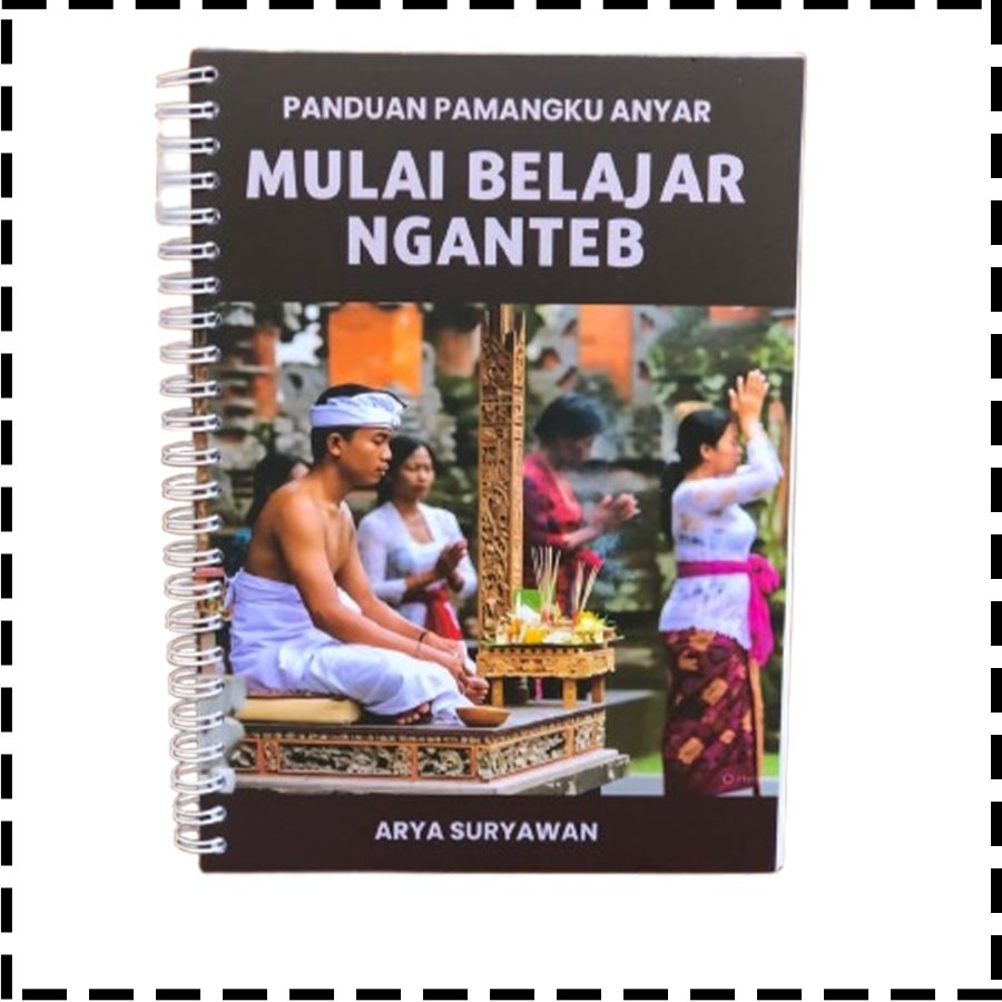 Buku Panduan Pemangku Anyar Mulai Belajar Nganteb Agama Hindu Arya Suryawan