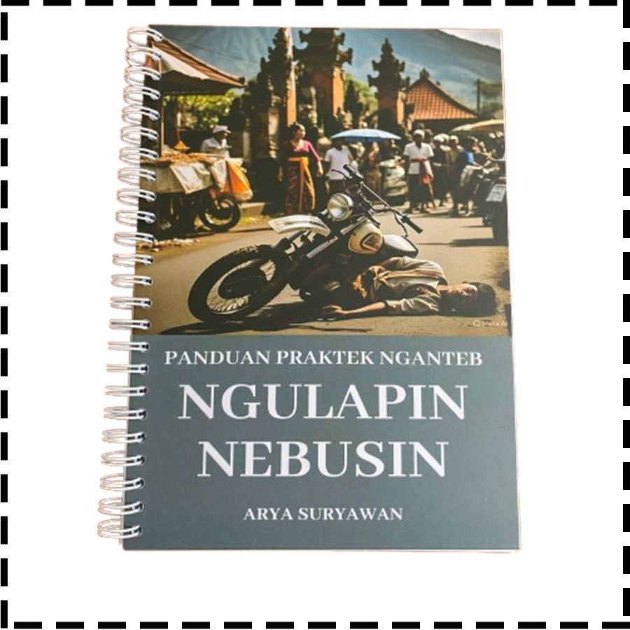 Buku Panduan Praktek Nganteb Ngulapin Nebusin Agama Hindu Arya Suryawan
