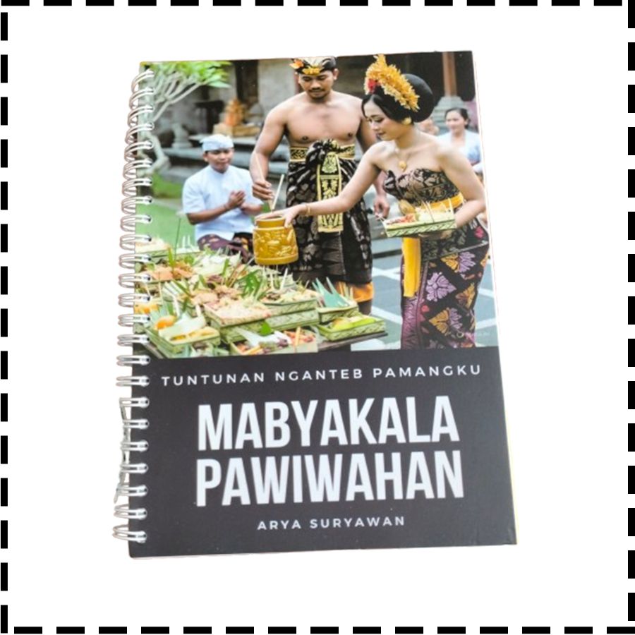 Buku Tuntunan Nganteb Pemangku Mabyakala Pawiwahan Agama Hindu Arya Suryawan