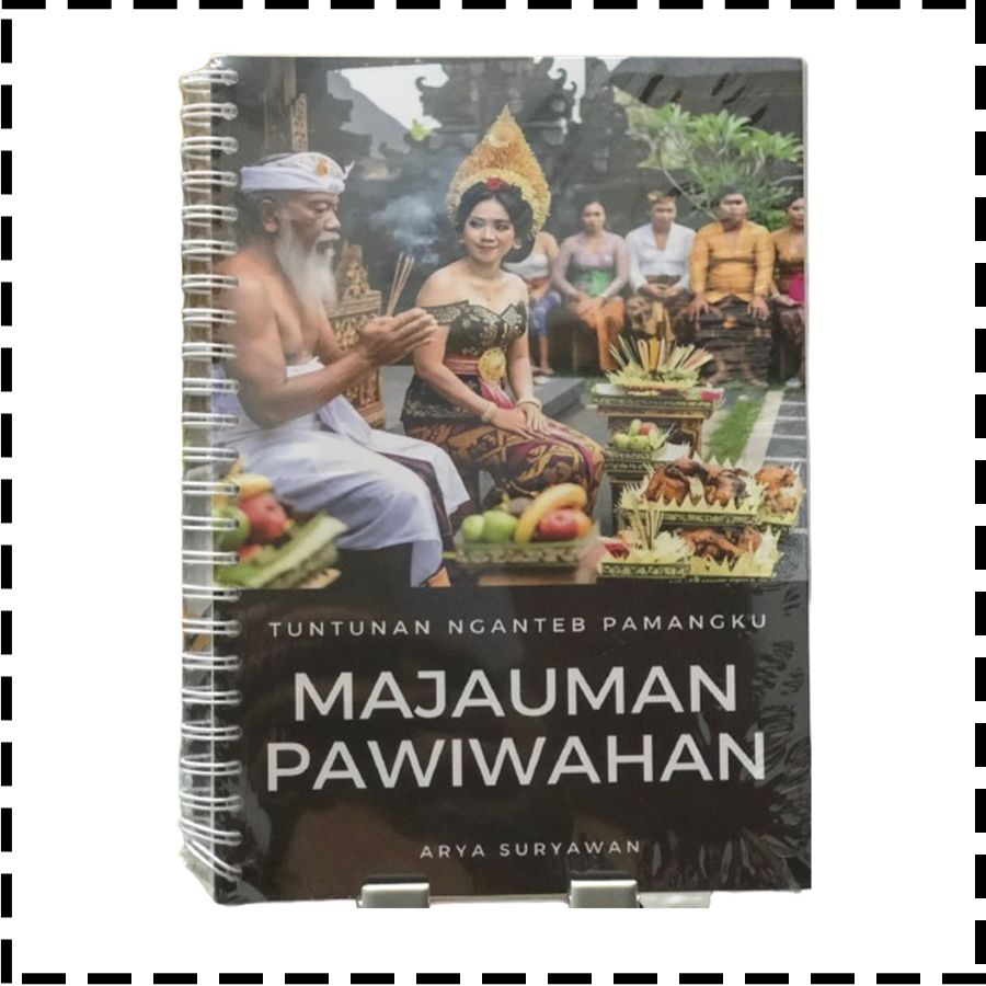 Buku Tuntunan Nganteb Pemangku Majauman Pawiwahan Agama Hindu Arya Suryawan