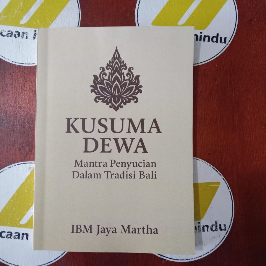 Buku Kusuma Dewa Mantra Penyucian Dalam Tradisi Bali Agama Hindu IBM Jayamartha