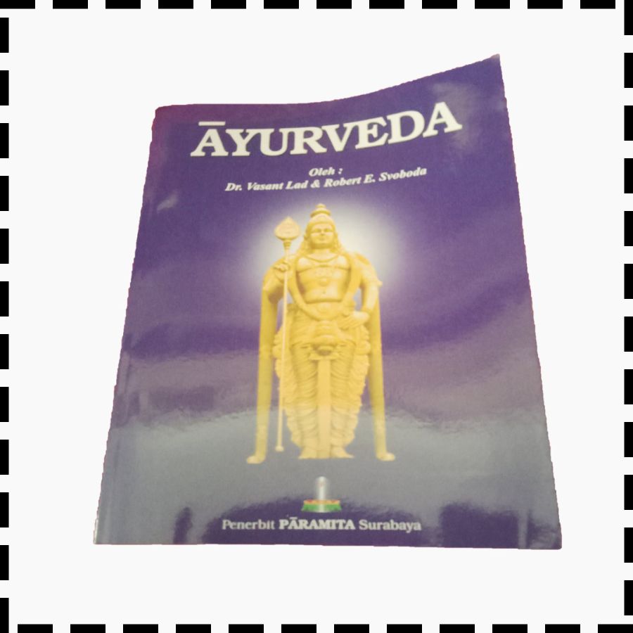 Buku Ayur Veda Yayur Weda Agama Hindu Vasant Lad Dan Robert E Svoboda