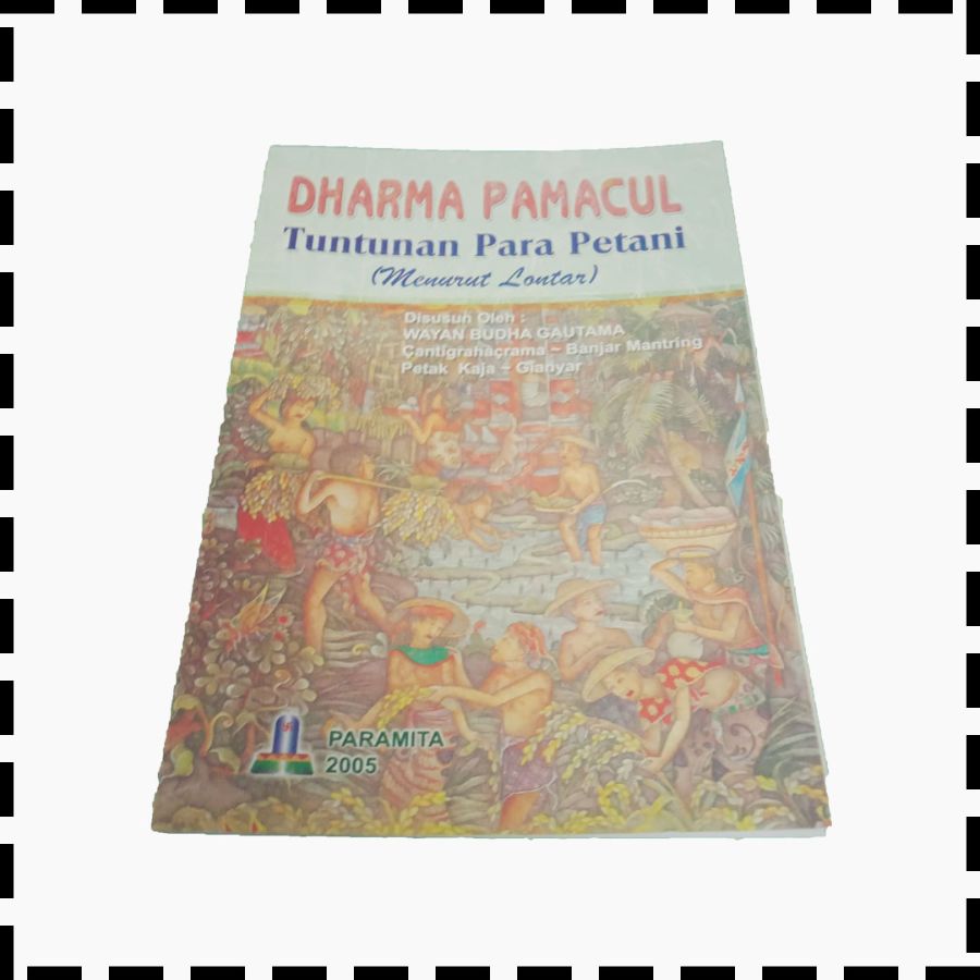 Buku Dharma Pamacul Pemacul Tuntunan Petani Menurut Lontar Agama Hindu Wayan Budha Gautama