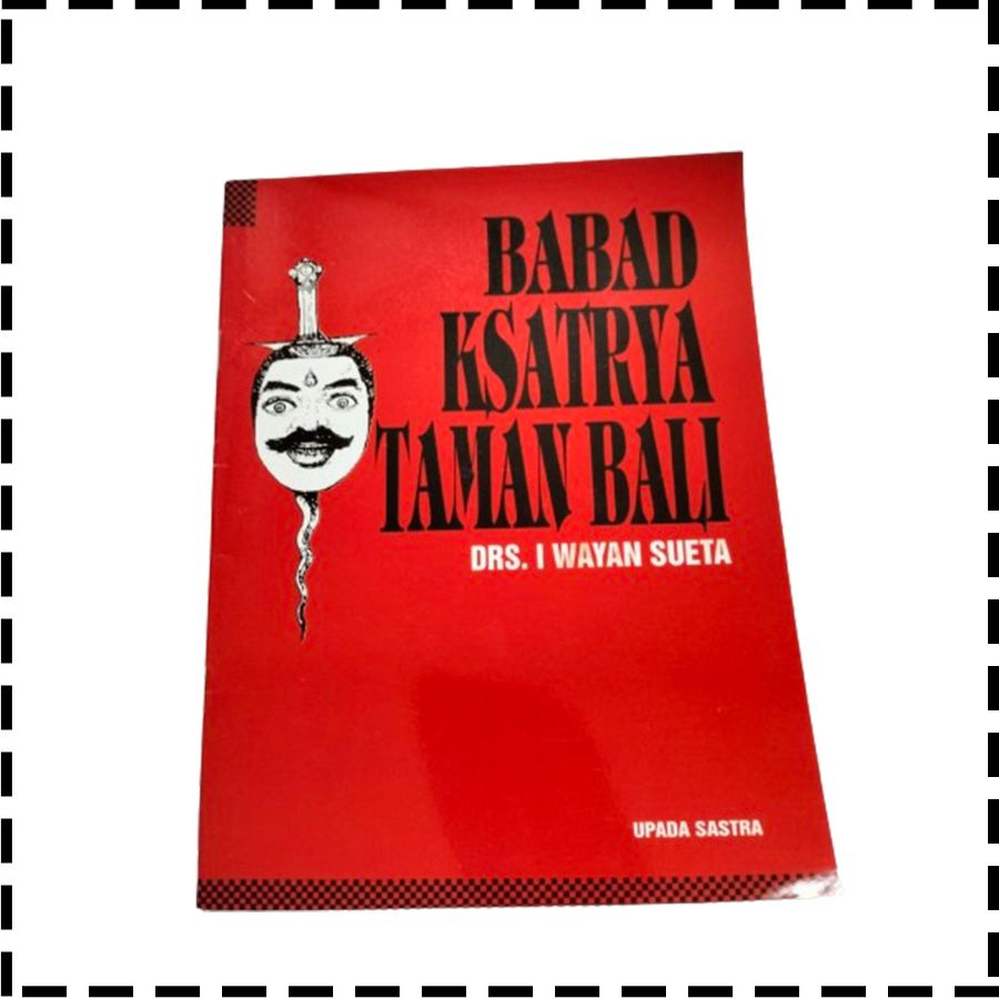 Buku Babad Ksatria Ksatrya Taman Bali Agama Hindu I Wayan Sueta