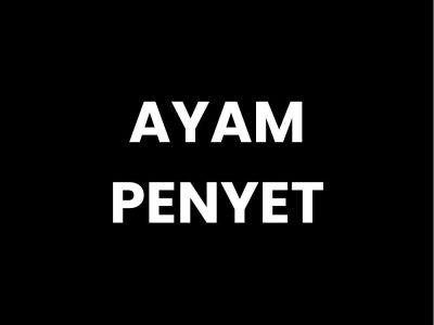 AYAM PENYET