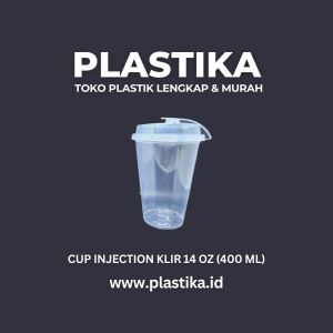 Gelas Plastik Cup Injection Klir 14 Oz 400 Ml @25 (Dengan Tutup)
