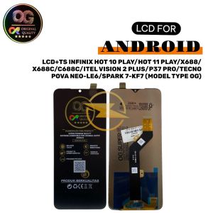 LCD+TS INFINIX HOT 10 PLAY/HOT 11 PLAY/X688/X688C/C688C/ITEL VISION 2 PLUS/P37 PRO/TECNO POVA NEO-LE6/SPARK 7-KF7 (MODEL TYPE OG)