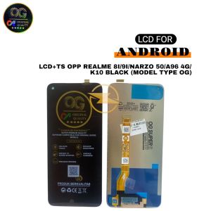 LCD+TS OPP (REALME 8I/OPP A76/A36) A96/K10/K95/REALME 9/REALME 9 PRO 5G/NARZO 50/05/V25/Q3T/Q35/1+NORD CE2 LITE 5G/T-ACE BLACK (Model Type OG SUPER) - Pas
